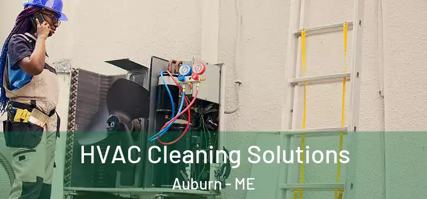 HVAC Cleaning Solutions Auburn - ME